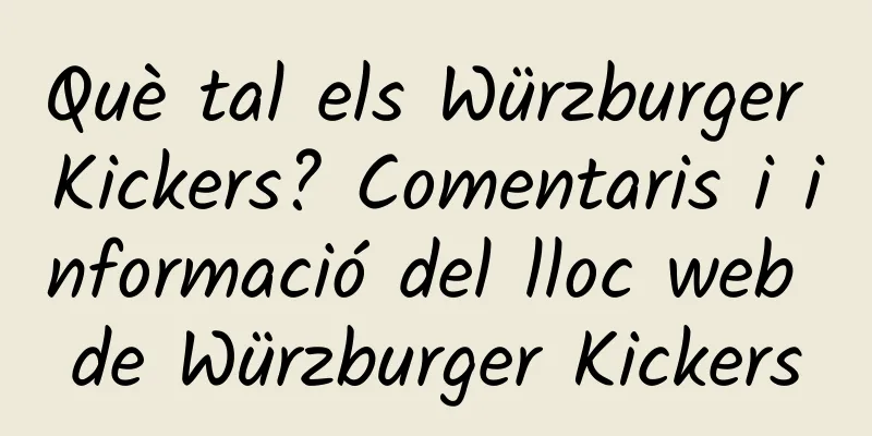Què tal els Würzburger Kickers? Comentaris i informació del lloc web de Würzburger Kickers