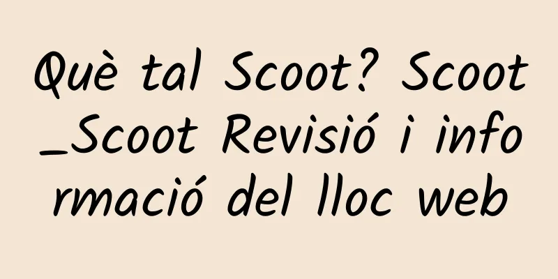 Què tal Scoot? Scoot_Scoot Revisió i informació del lloc web