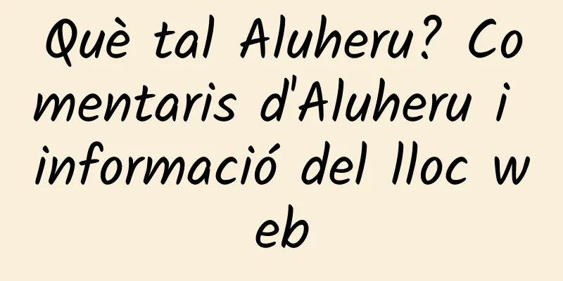 Què tal Aluheru? Comentaris d'Aluheru i informació del lloc web