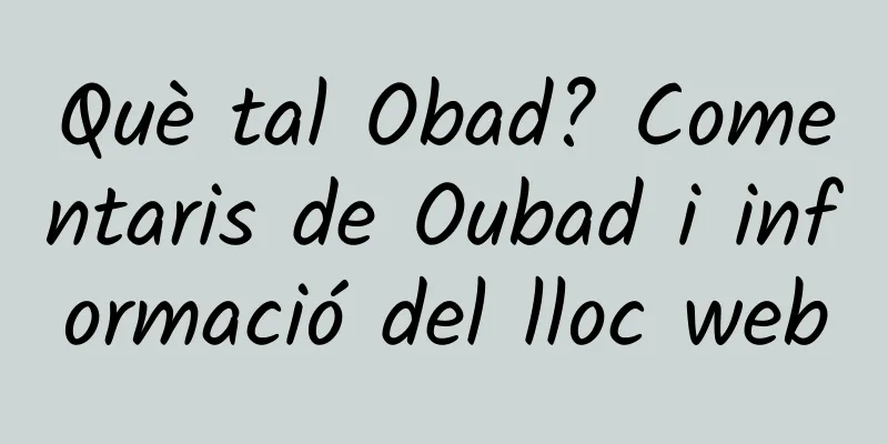 Què tal Obad? Comentaris de Oubad i informació del lloc web