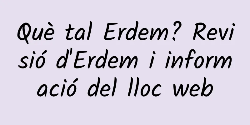 Què tal Erdem? Revisió d'Erdem i informació del lloc web