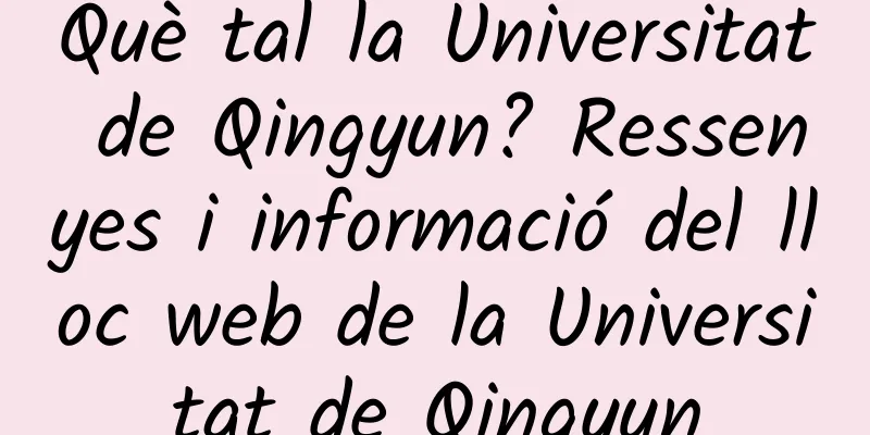 Què tal la Universitat de Qingyun? Ressenyes i informació del lloc web de la Universitat de Qingyun