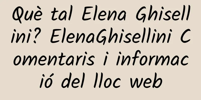 Què tal Elena Ghisellini? ElenaGhisellini Comentaris i informació del lloc web