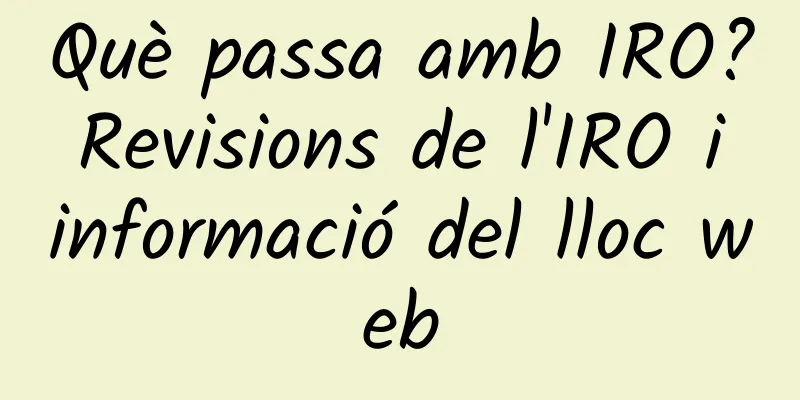 Què passa amb IRO? Revisions de l'IRO i informació del lloc web
