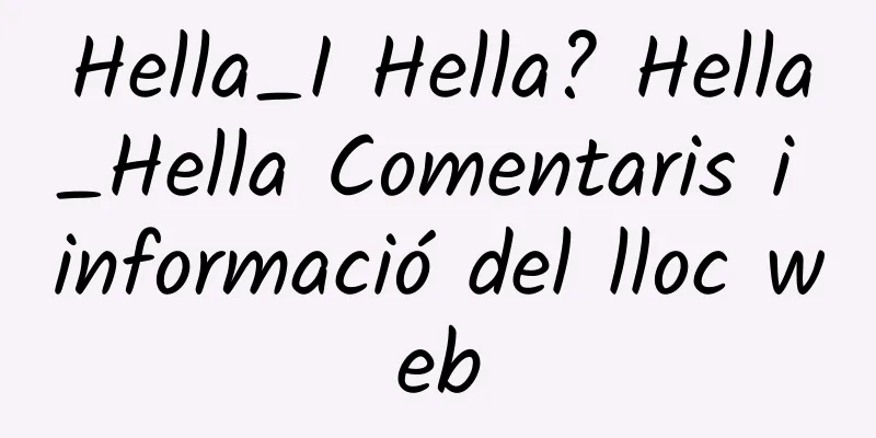 Hella_I Hella? Hella_Hella Comentaris i informació del lloc web
