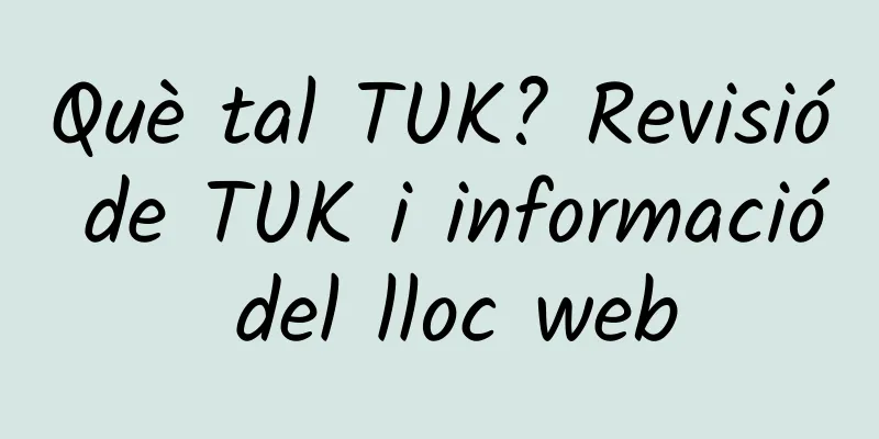 Què tal TUK? Revisió de TUK i informació del lloc web