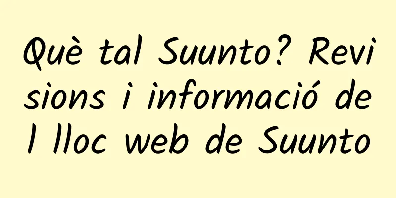 Què tal Suunto? Revisions i informació del lloc web de Suunto