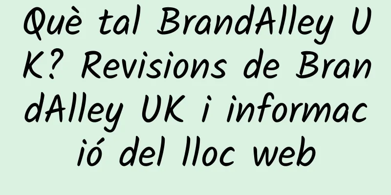 Què tal BrandAlley UK? Revisions de BrandAlley UK i informació del lloc web