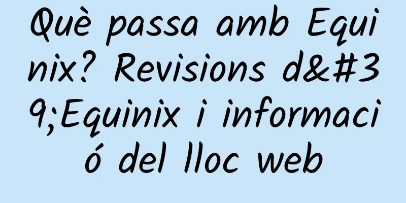 Què passa amb Equinix? Revisions d'Equinix i informació del lloc web