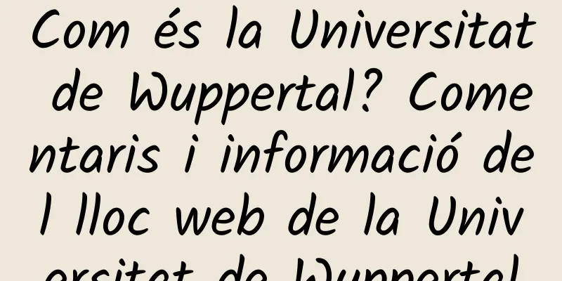 Com és la Universitat de Wuppertal? Comentaris i informació del lloc web de la Universitat de Wuppertal