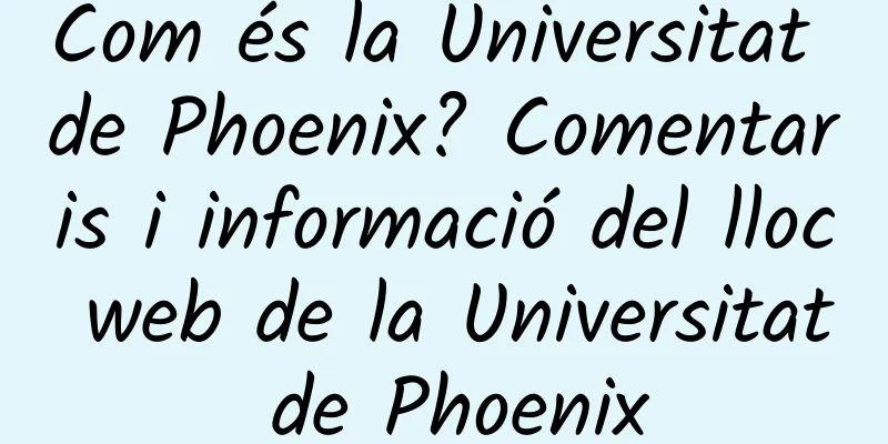 Com és la Universitat de Phoenix? Comentaris i informació del lloc web de la Universitat de Phoenix