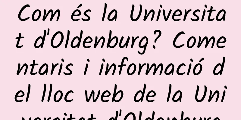 Com és la Universitat d'Oldenburg? Comentaris i informació del lloc web de la Universitat d'Oldenburg