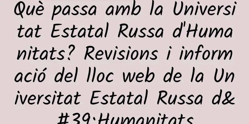 Què passa amb la Universitat Estatal Russa d'Humanitats? Revisions i informació del lloc web de la Universitat Estatal Russa d'Humanitats