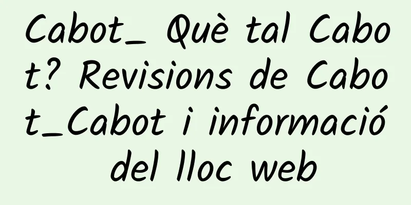 Cabot_ Què tal Cabot? Revisions de Cabot_Cabot i informació del lloc web