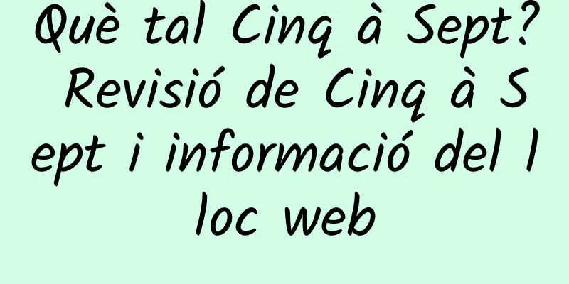 Què tal Cinq à Sept? Revisió de Cinq à Sept i informació del lloc web