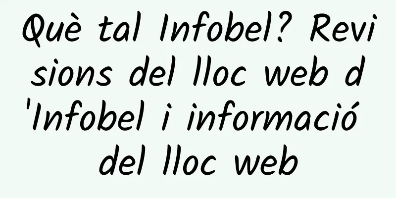 Què tal Infobel? Revisions del lloc web d'Infobel i informació del lloc web